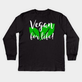 Vegan For Life Kids Long Sleeve T-Shirt